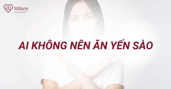 Ai không nên ăn yến sào