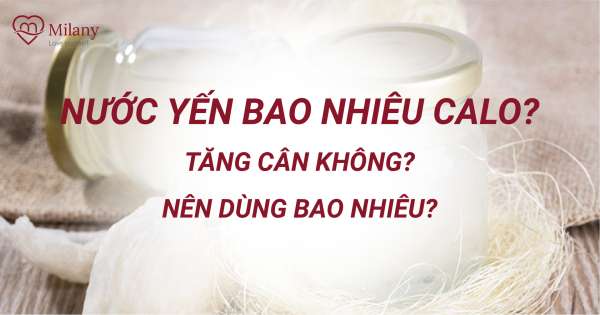 Nước yến bao nhiêu calo?